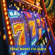 fatal motel rio claro